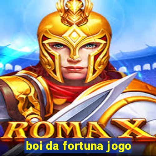 boi da fortuna jogo